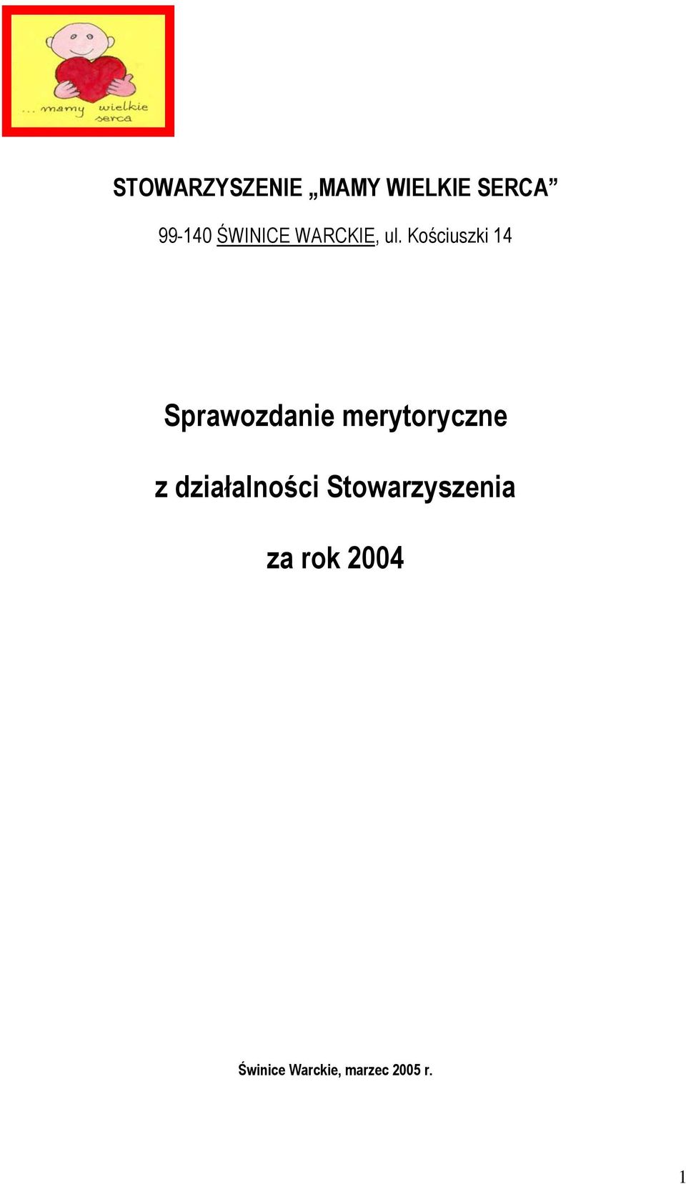 Kościuszki 14 Sprawozdanie merytoryczne z