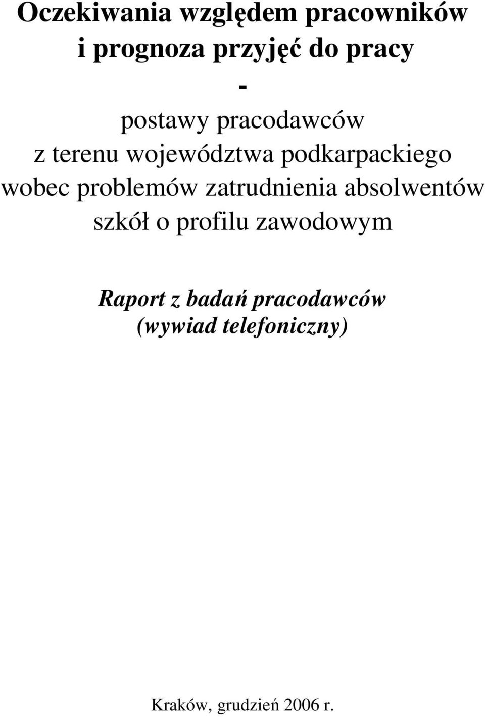 problemów zatrudnienia absolwentów szkół o profilu zawodowym