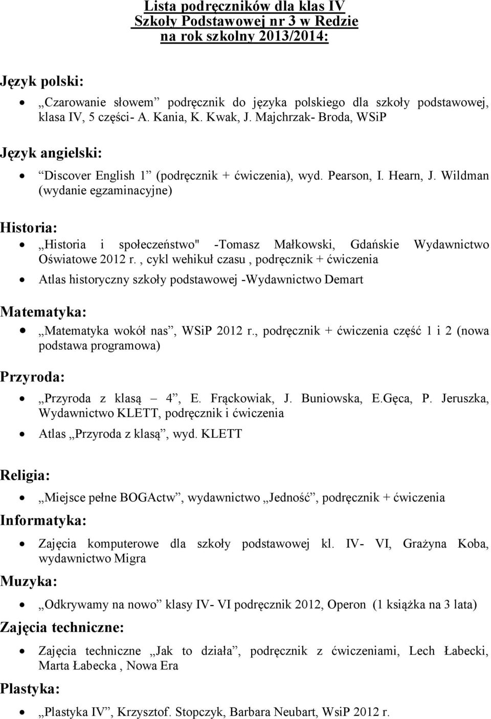 Wildman (wydanie egzaminacyjne) Historia i społeczeństwo" -Tomasz Małkowski, Gdańskie Wydawnictwo Oświatowe 2012 r.