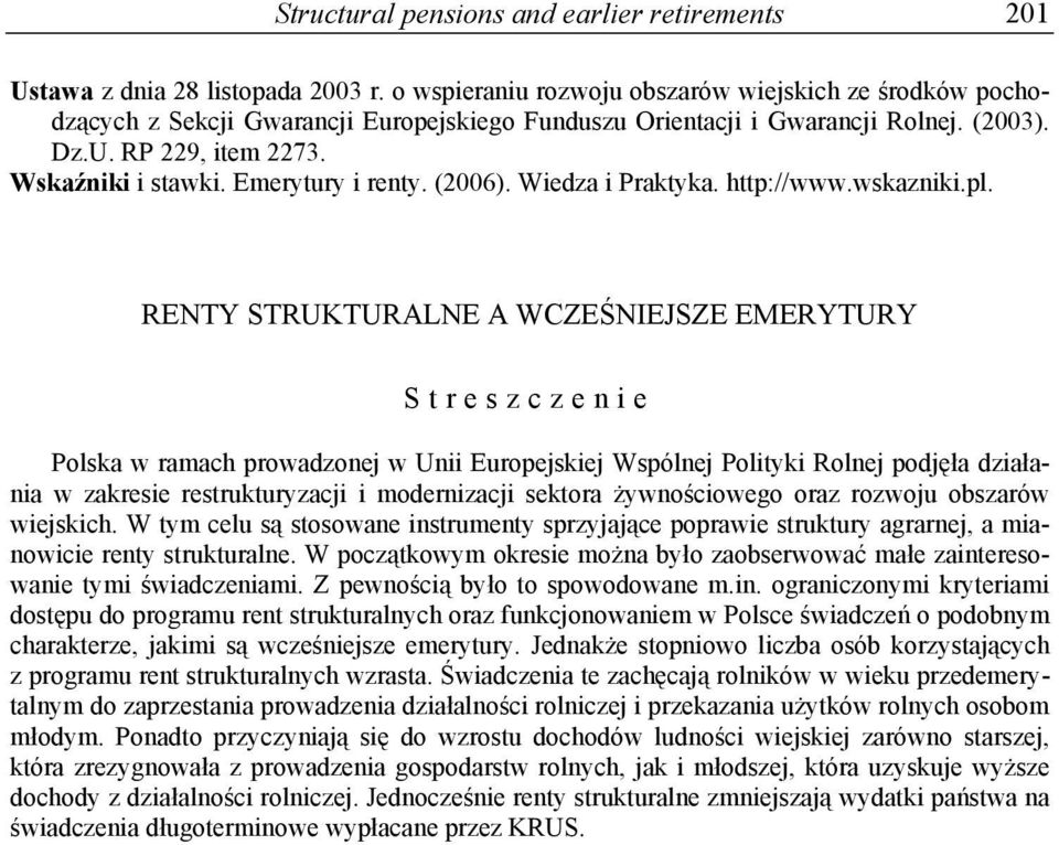 Emerytury i renty. (2006). Wiedza i Praktyka. http://www.wskazniki.pl.