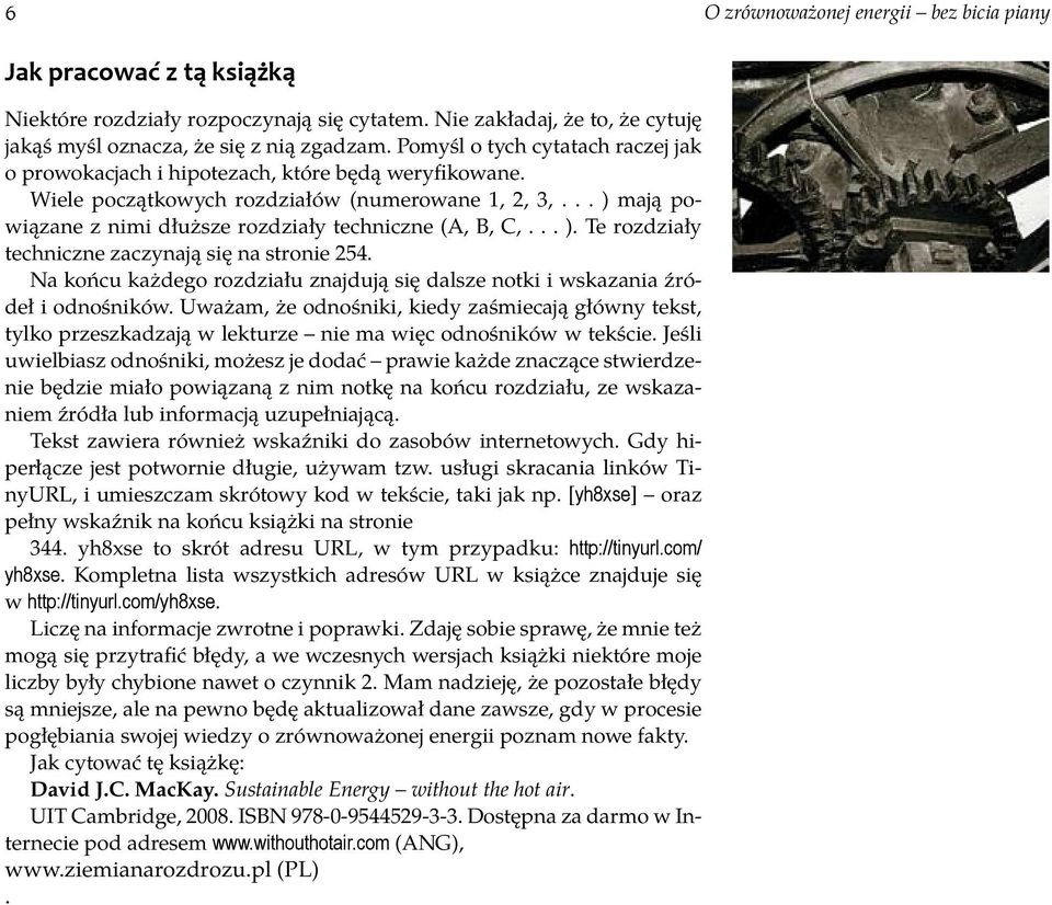 .. ) mają powiązane z nimi dłuższe rozdziały techniczne (A, B, C,... ). Te rozdziały techniczne zaczynają się na stronie 254.