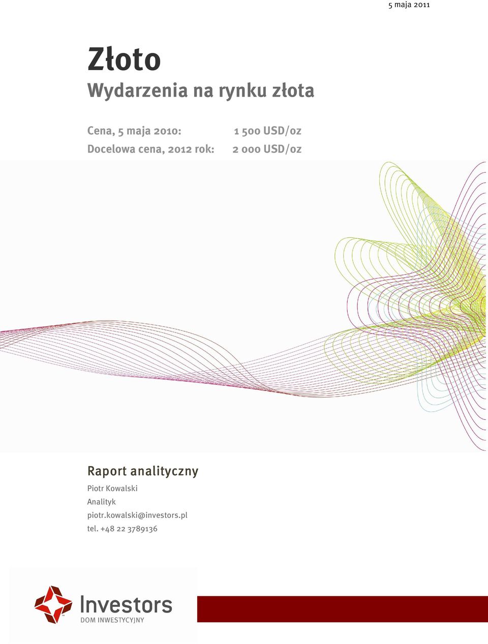 2 000 USD/oz Raport analityczny Piotr Kowalski