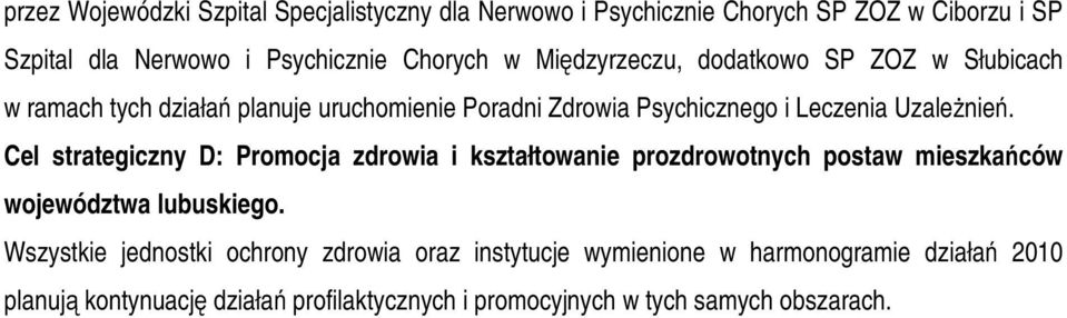 Cel strategiczny D: Promocja zdrowia i kształtowanie prozdrowotnych postaw mieszkańców województwa lubuskiego.