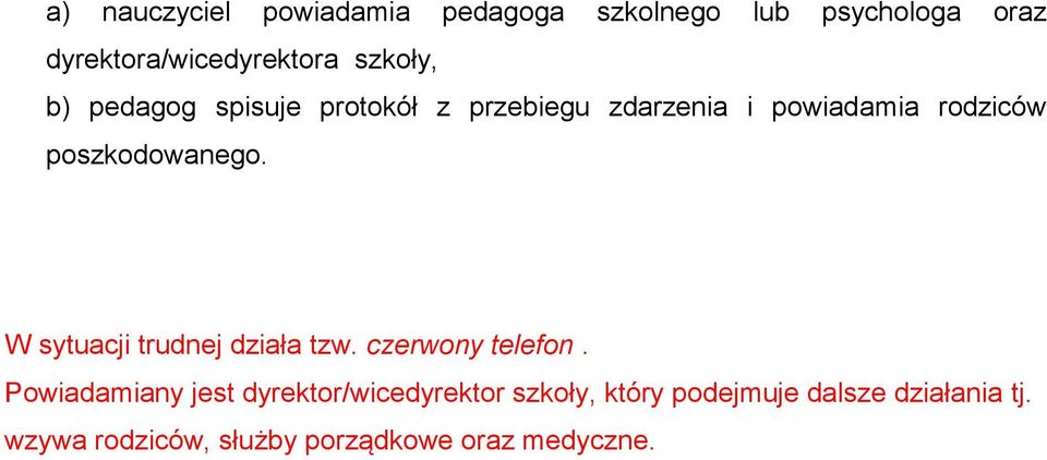 pedagog spisuje protokół z przebiegu zdarzenia i