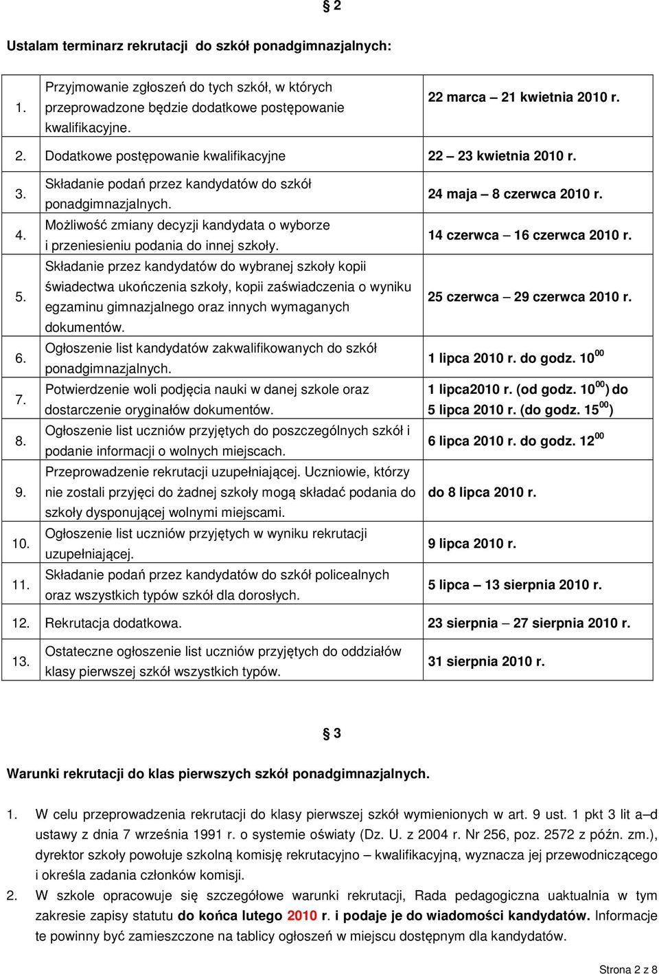 Możliwość zmiany decyzji kandydata o wyborze i przeniesieniu podania do innej szkoły.