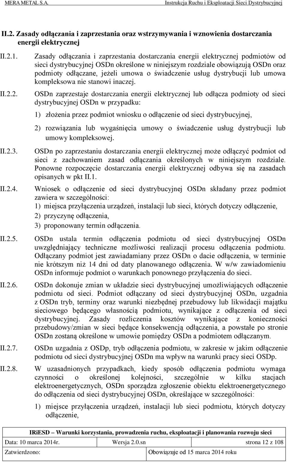 świadczenie usług dystrybucji lub umowa kompleksowa nie stanowi inaczej.