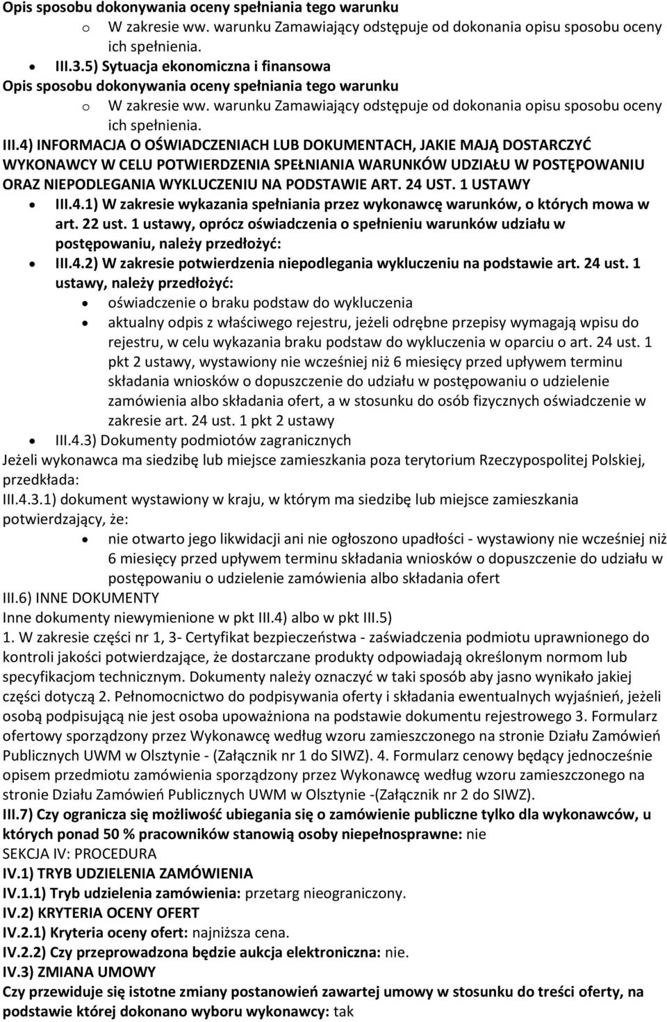 1 USTAWY III.4.1) W zakresie wykazania spełniania przez wykonawcę warunków, o których mowa w art. 22 ust.