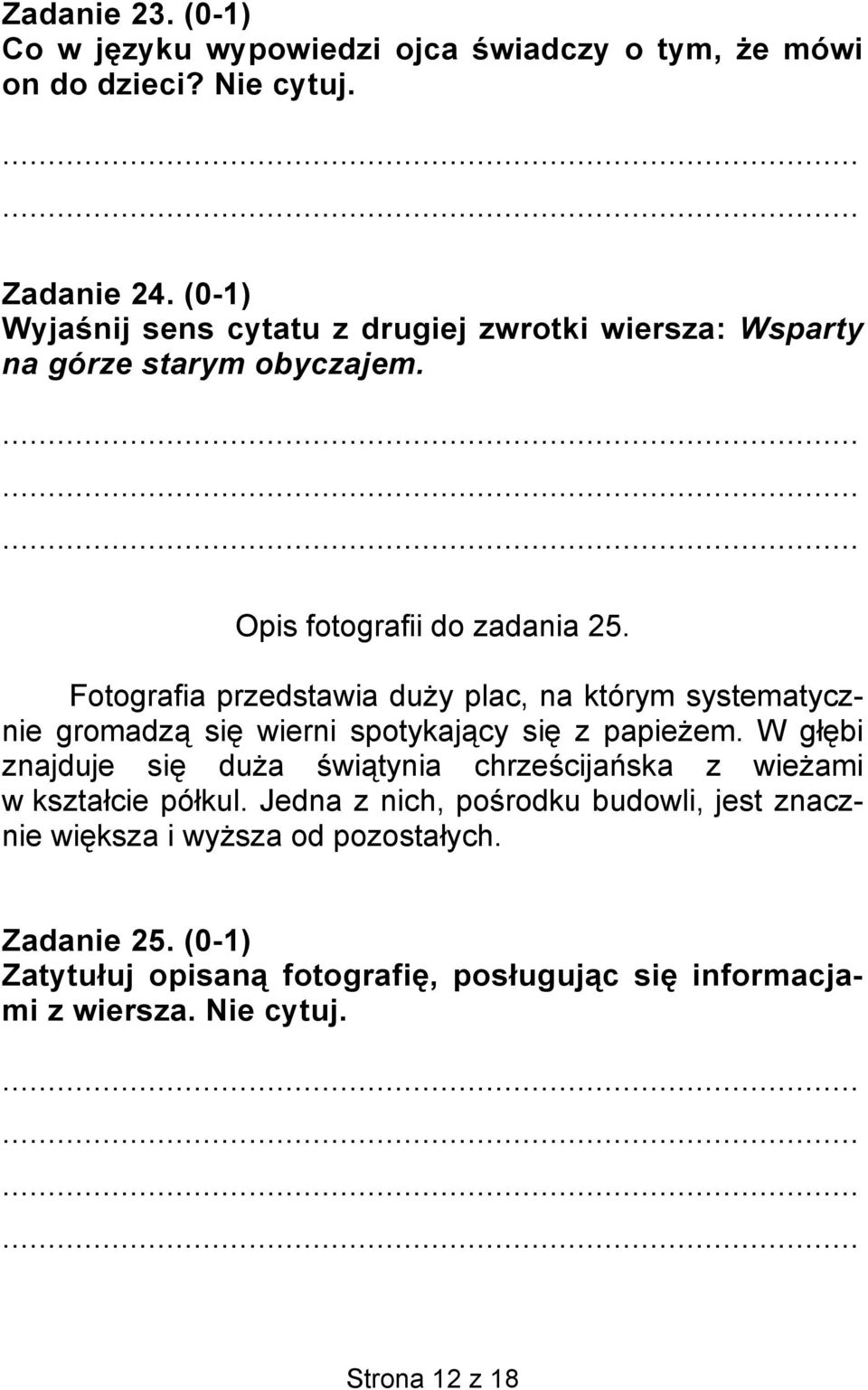 Fotografia przedstawia duży plac, na którym systematycznie gromadzą się wierni spotykający się z papieżem.