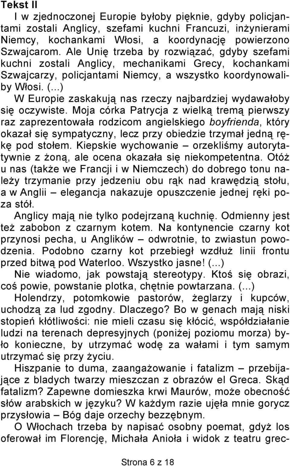 ..) W Europie zaskakują nas rzeczy najbardziej wydawałoby się oczywiste.