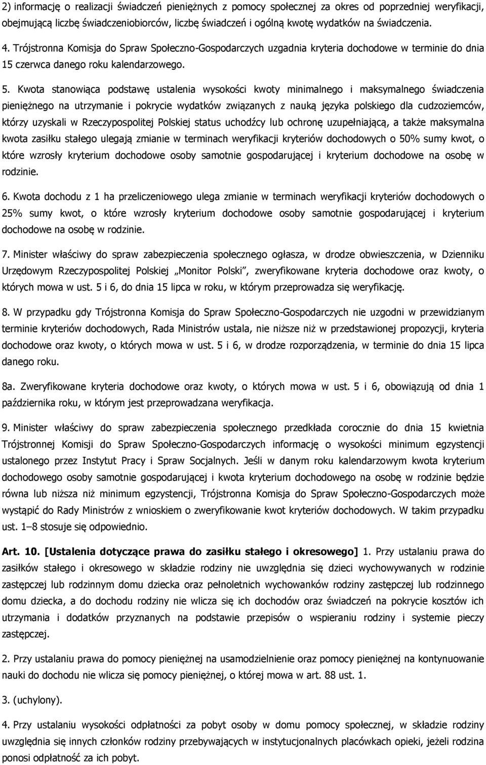 Kwota stanowiąca podstawę ustalenia wysokości kwoty minimalnego i maksymalnego świadczenia pieniężnego na utrzymanie i pokrycie wydatków związanych z nauką języka polskiego dla cudzoziemców, którzy