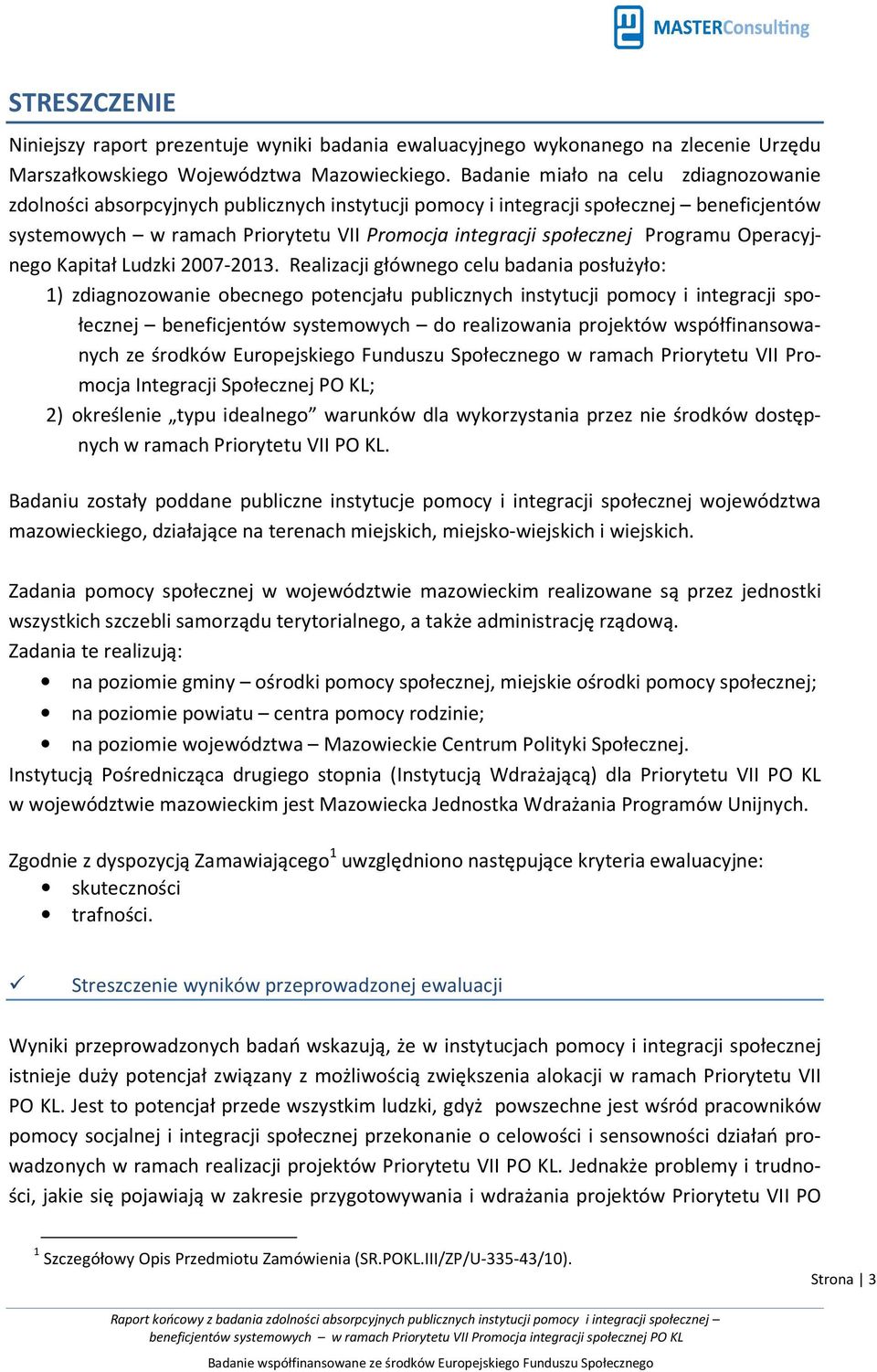 Programu Operacyjnego Kapitał Ludzki 2007-2013.