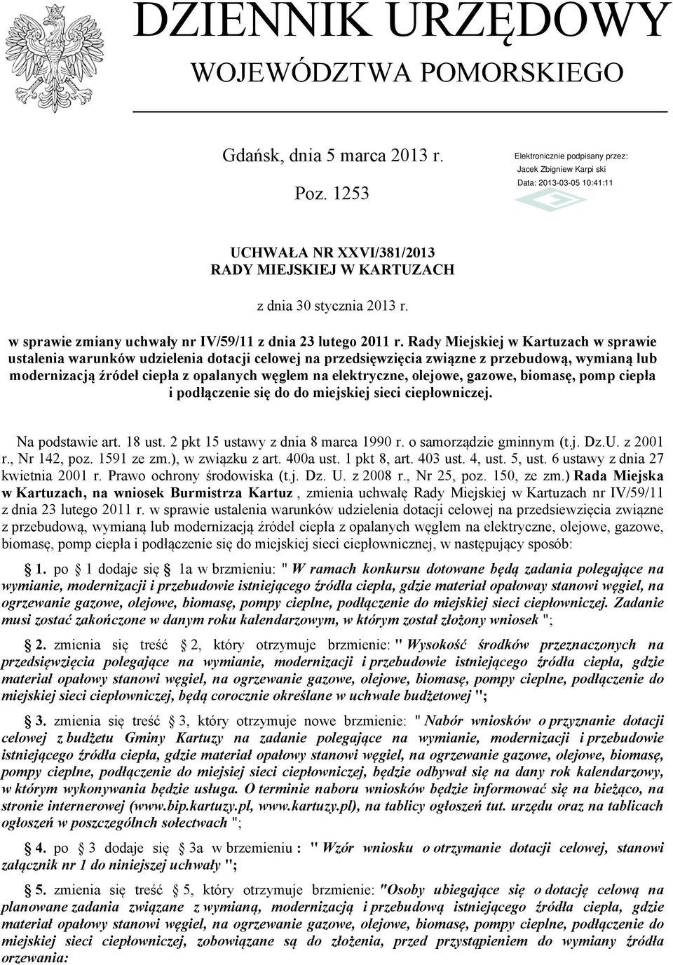 Rady Miejskiej w Kartuzach w sprawie ustalenia warunków udzielenia dotacji celowej na przedsięwzięcia związne z przebudową, wymianą lub modernizacją źródeł ciepła z opalanych węglem na elektryczne,