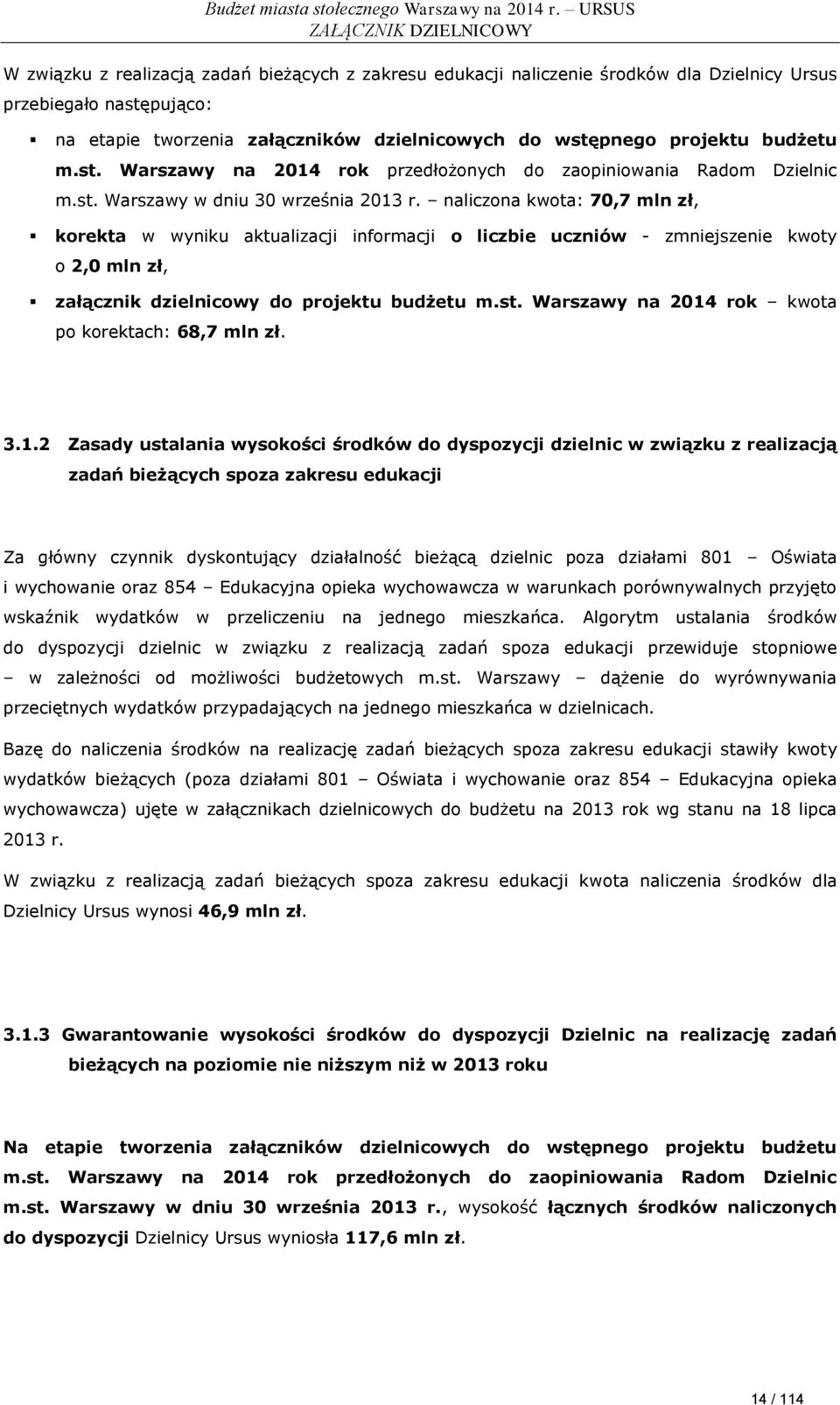 naliczona kwota: 70,7 mln zł, korekta w wyniku aktualizacji informacji o liczbie uczniów - zmniejszenie kwoty o 2,0 mln zł, załącznik dzielnicowy do projektu budżetu m.st.