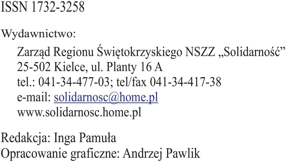 : 041-34-477-03; tel/fax 041-34-417-38 e-mail: solidarnosc@home.