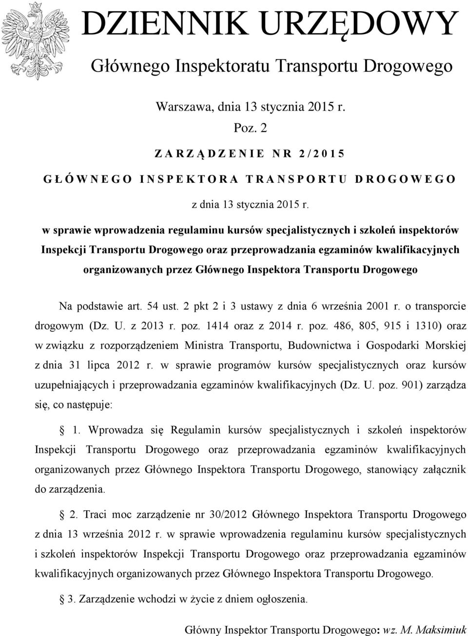 w sprawie wprowadzenia regulaminu kursów specjalistycznych i szkoleń inspektorów Inspekcji Transportu Drogowego oraz przeprowadzania egzaminów kwalifikacyjnych organizowanych przez Głównego