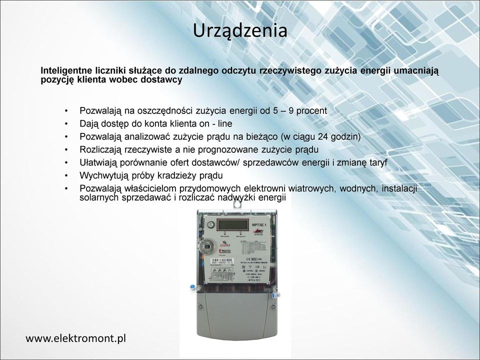 godzin) Rozliczają rzeczywiste a nie prognozowane zużycie prądu Ułatwiają porównanie ofert dostawców/ sprzedawców energii i zmianę taryf