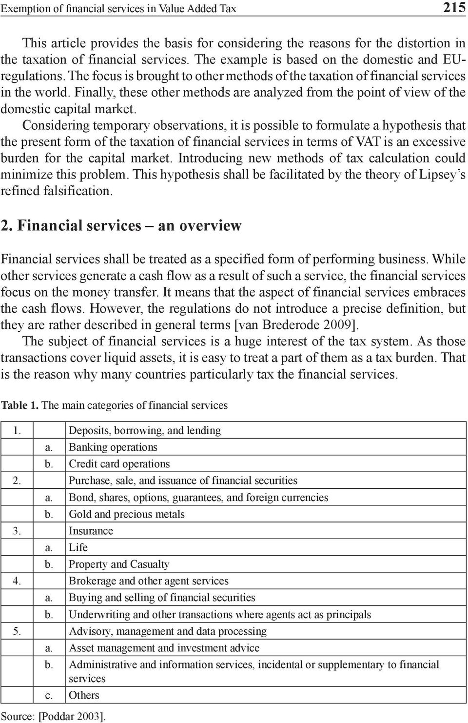 Finally, these other methods are analyzed from the point of view of the domestic capital market.