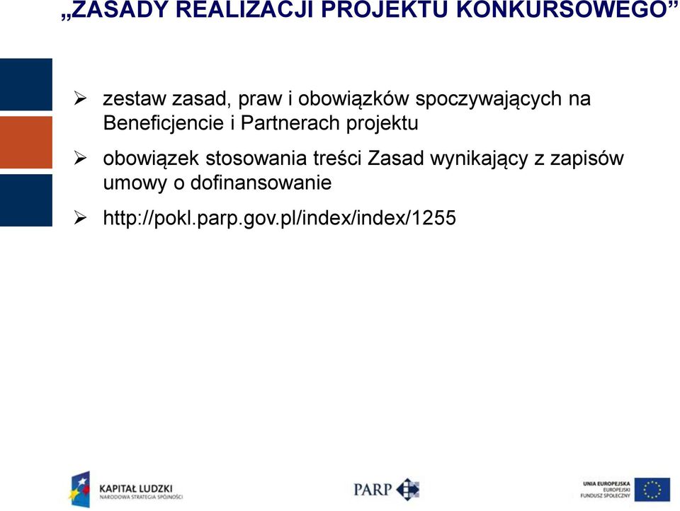 projektu obowiązek stosowania treści Zasad wynikający z