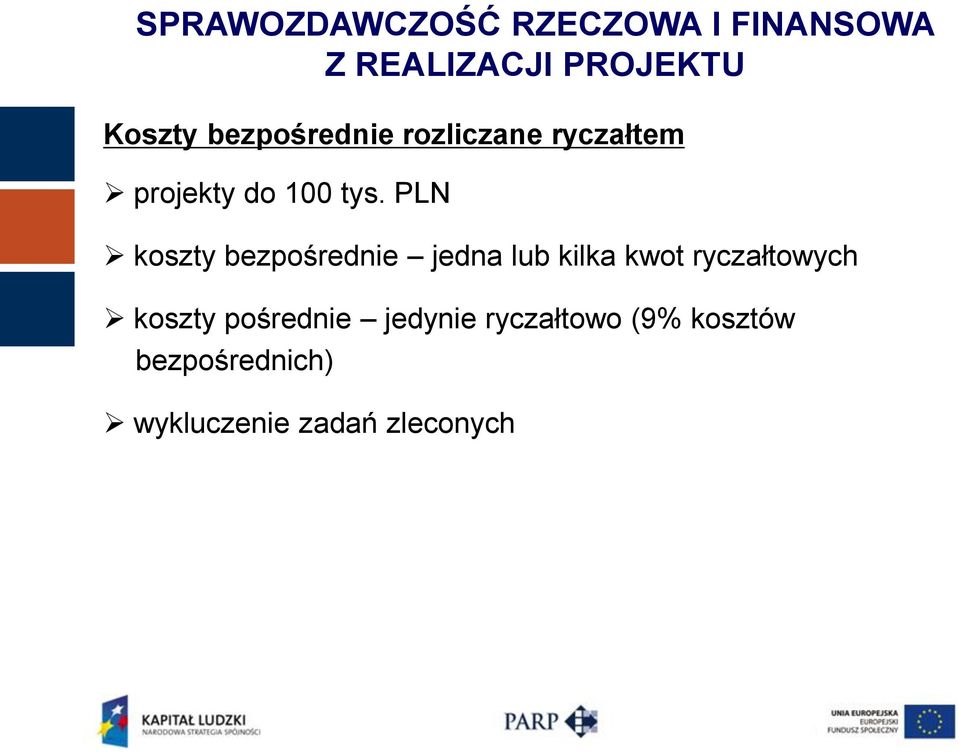 PLN koszty bezpośrednie jedna lub kilka kwot ryczałtowych koszty