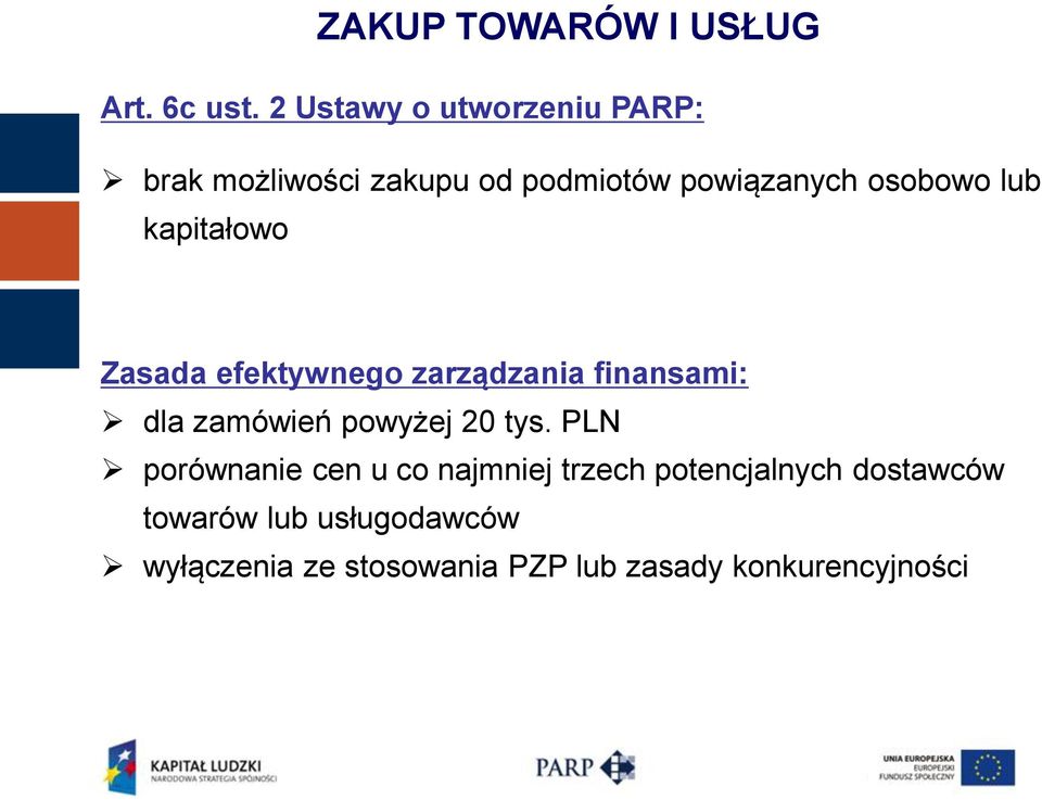 kapitałowo Zasada efektywnego zarządzania finansami: dla zamówień powyżej 20 tys.