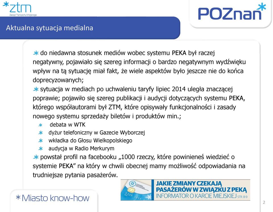 którego współautorami był ZTM, które opisywały funkcjonalności i zasady nowego systemu sprzedaży biletów i produktów min.