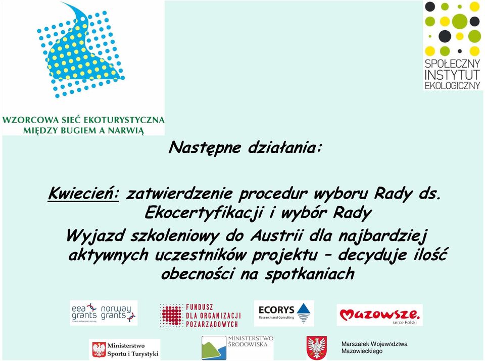 Ekocertyfikacji i wybór Rady Wyjazd szkoleniowy do