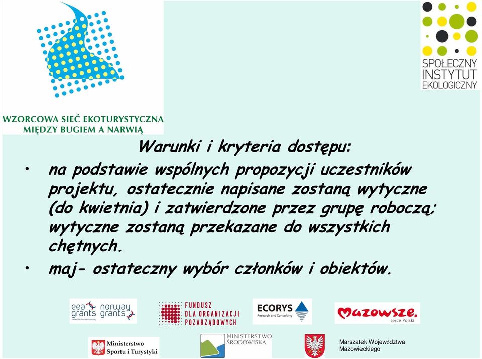 kwietnia) i zatwierdzone przez grupę roboczą; wytyczne zostaną