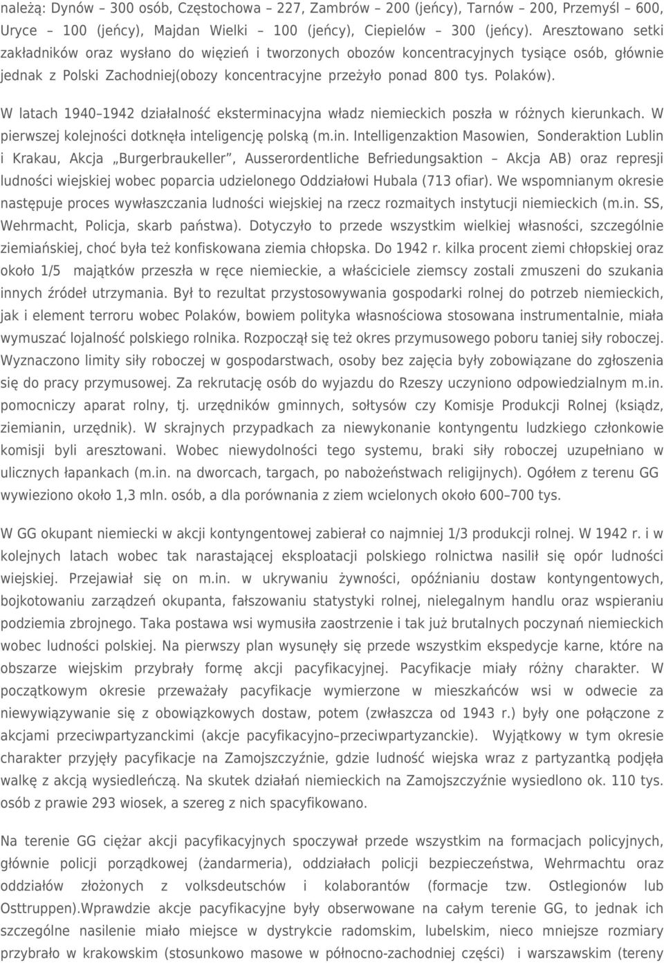 W latach 1940 1942 działalność ekstermina