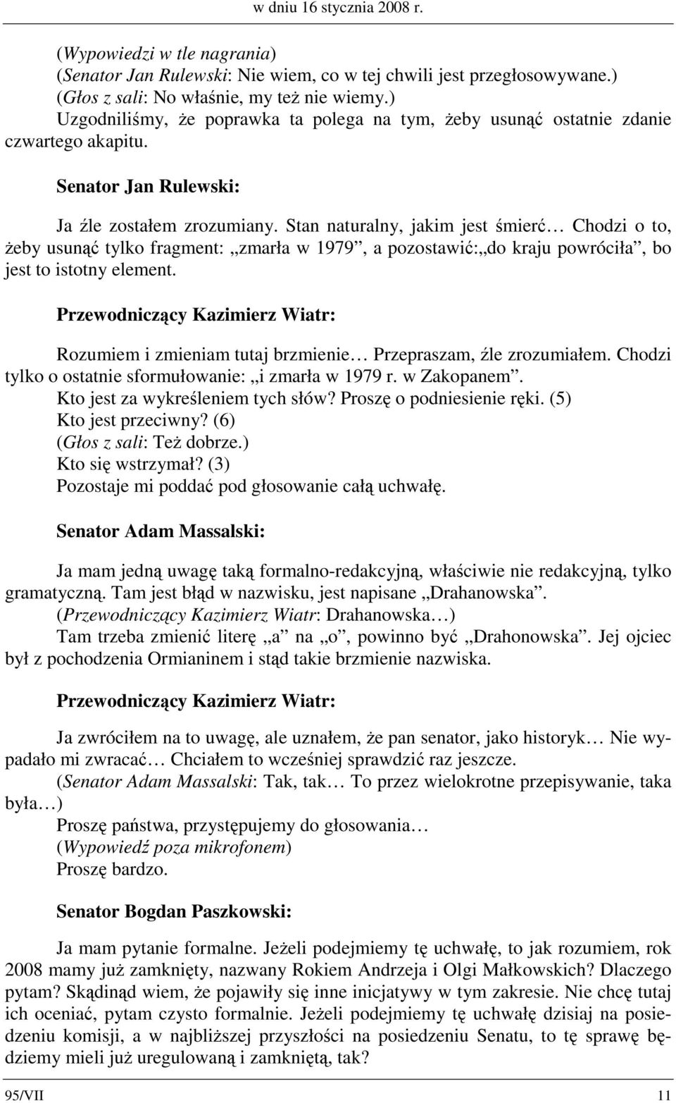 Stan naturalny, jakim jest śmierć Chodzi o to, żeby usunąć tylko fragment: zmarła w 1979, a pozostawić: do kraju powróciła, bo jest to istotny element.