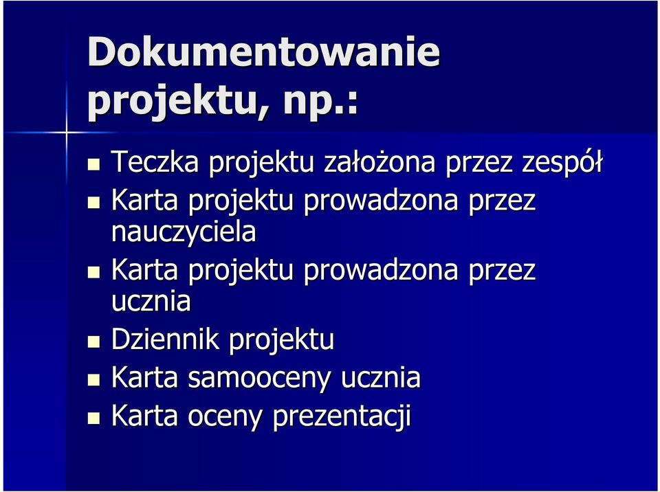 projektu prowadzona przez nauczyciela Karta projektu