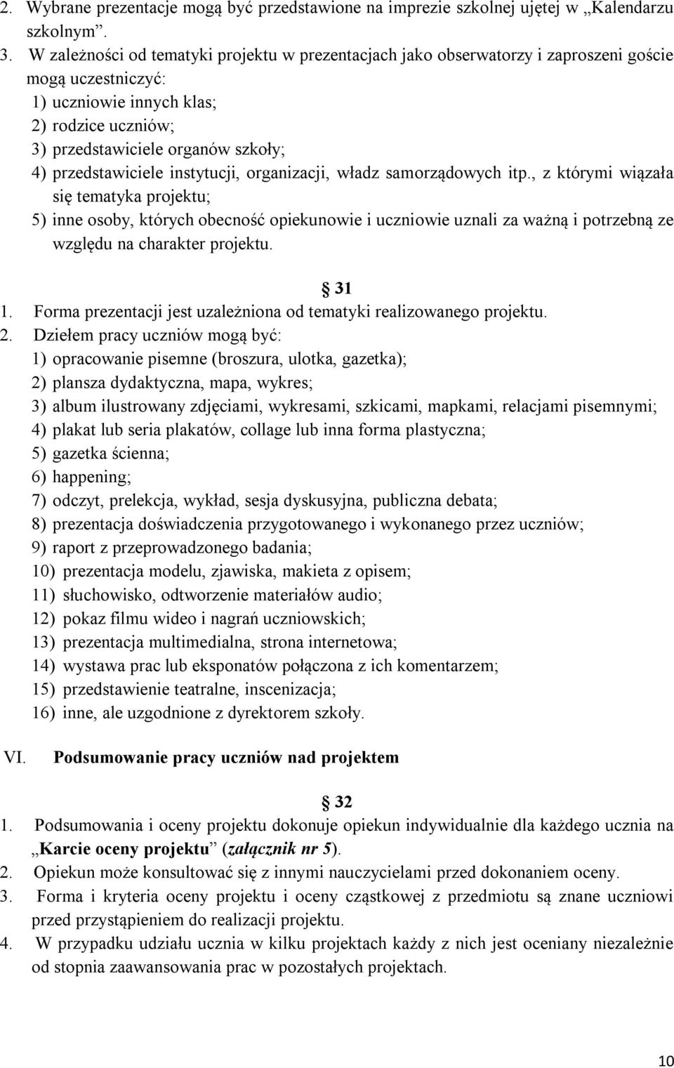 przedstawiciele instytucji, organizacji, władz samorządowych itp.