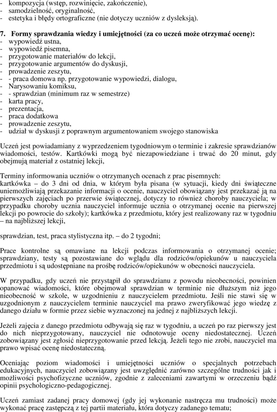 prowadzenie zeszytu, - - praca domowa np.