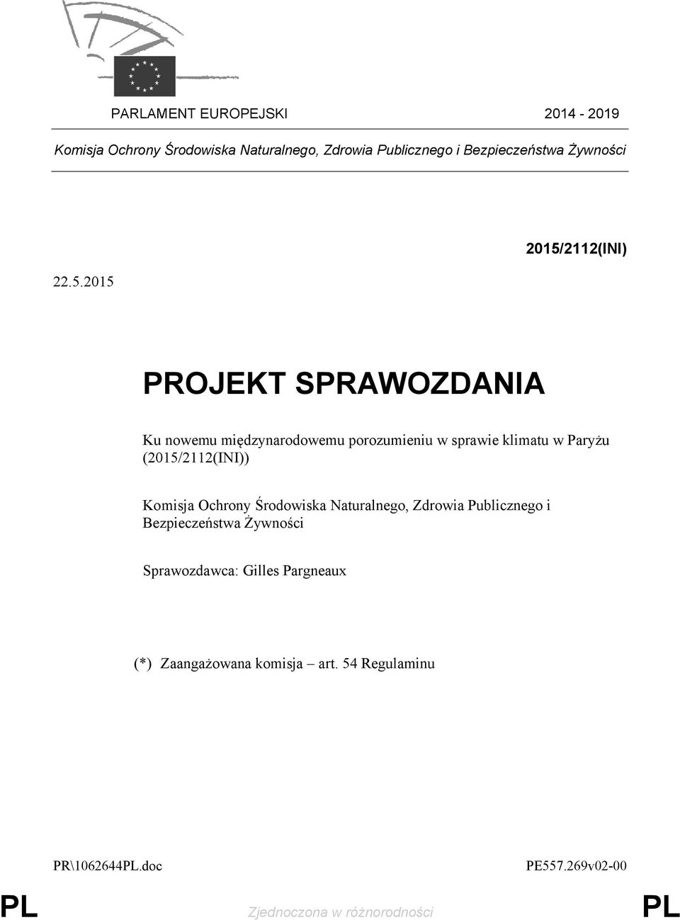 (2015/2112(INI)) Komisja Ochrony Środowiska Naturalnego, Zdrowia Publicznego i Bezpieczeństwa Żywności Sprawozdawca: