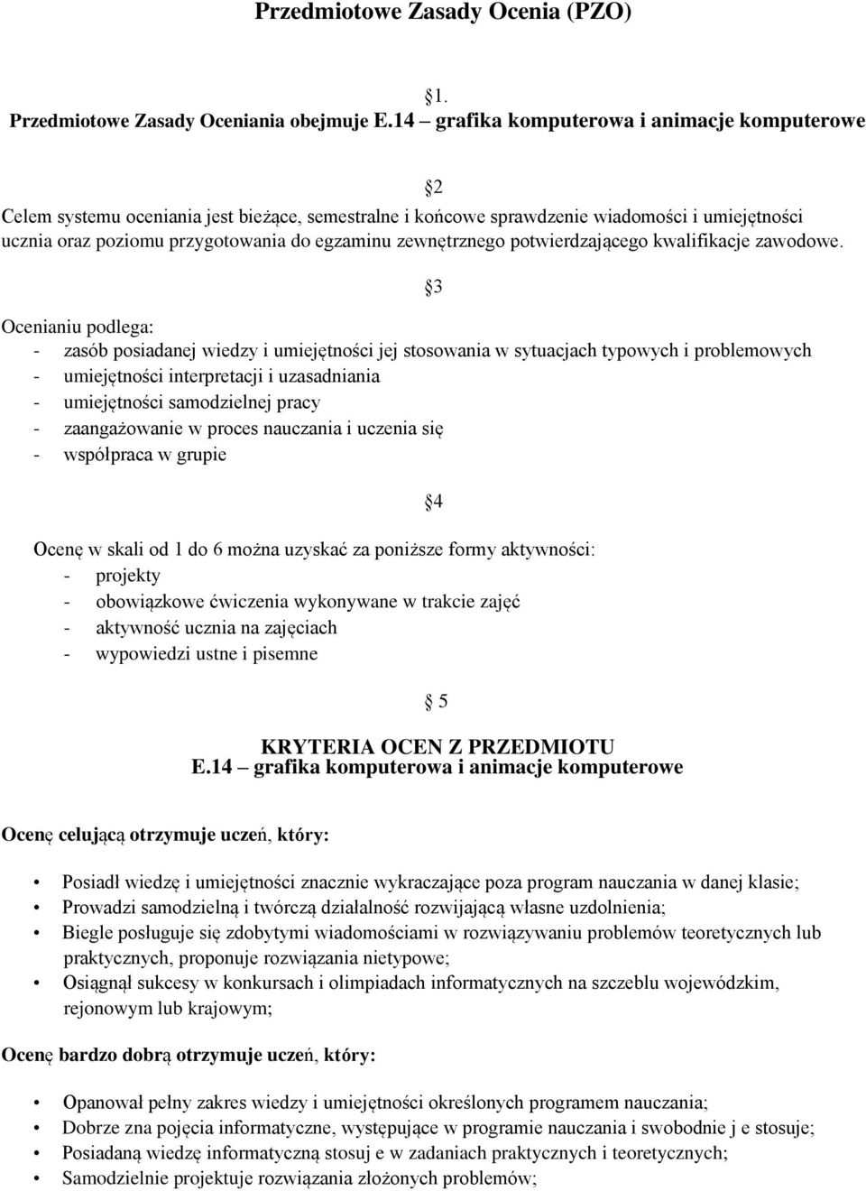 zewnętrznego potwierdzającego kwalifikacje zawodowe.