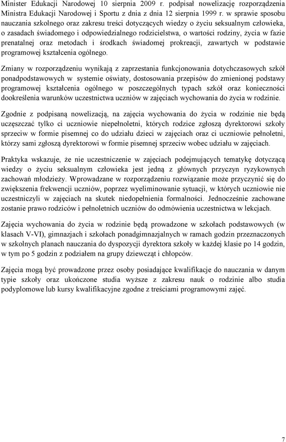 prenatalnej oraz metodach i środkach świadomej prokreacji, zawartych w podstawie programowej kształcenia ogólnego.