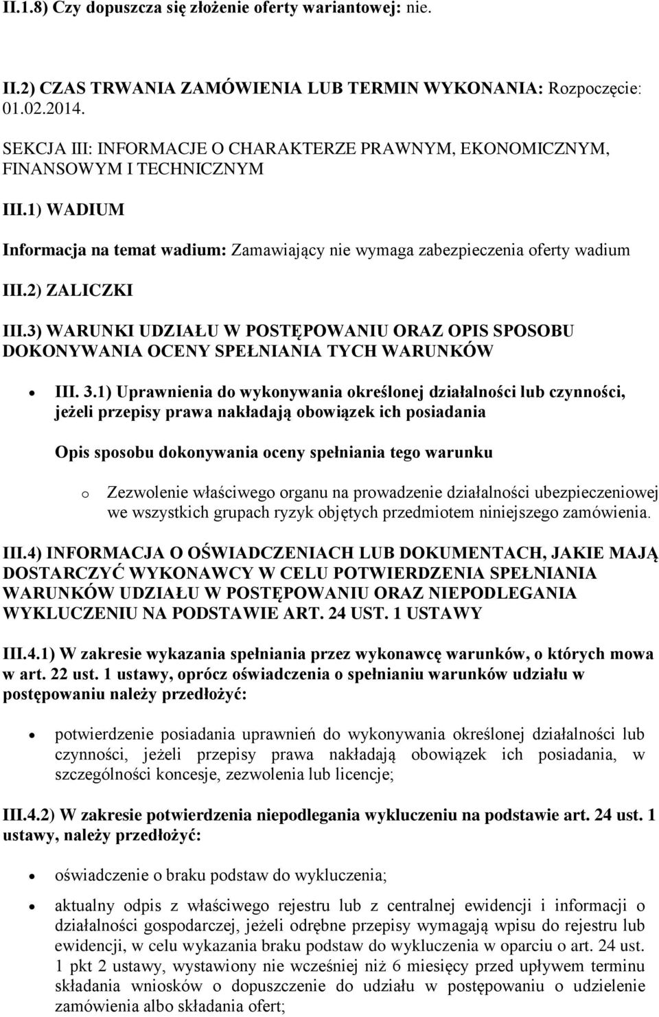 3) WARUNKI UDZIAŁU W POSTĘPOWANIU ORAZ OPIS SPOSOBU DOKONYWANIA OCENY SPEŁNIANIA TYCH WARUNKÓW III. 3.