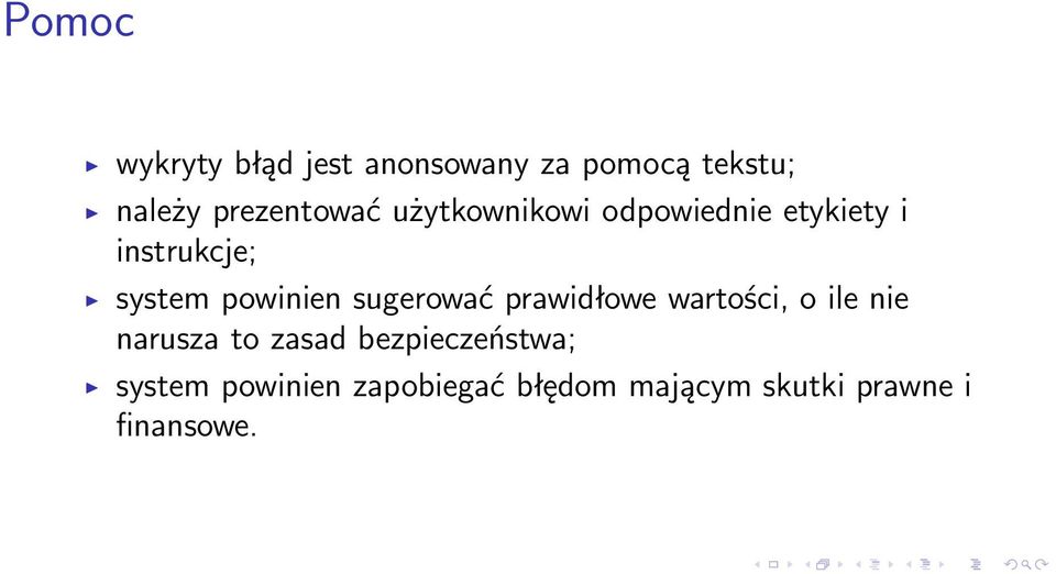 powinien sugerować prawidłowe wartości, o ile nie narusza to zasad