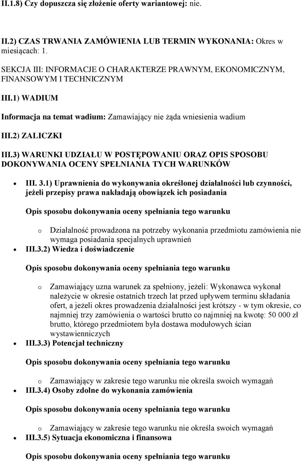 3) WARUNKI UDZIAŁU W POSTĘPOWANIU ORAZ OPIS SPOSOBU DOKONYWANIA OCENY SPEŁNIANIA TYCH WARUNKÓW III. 3.