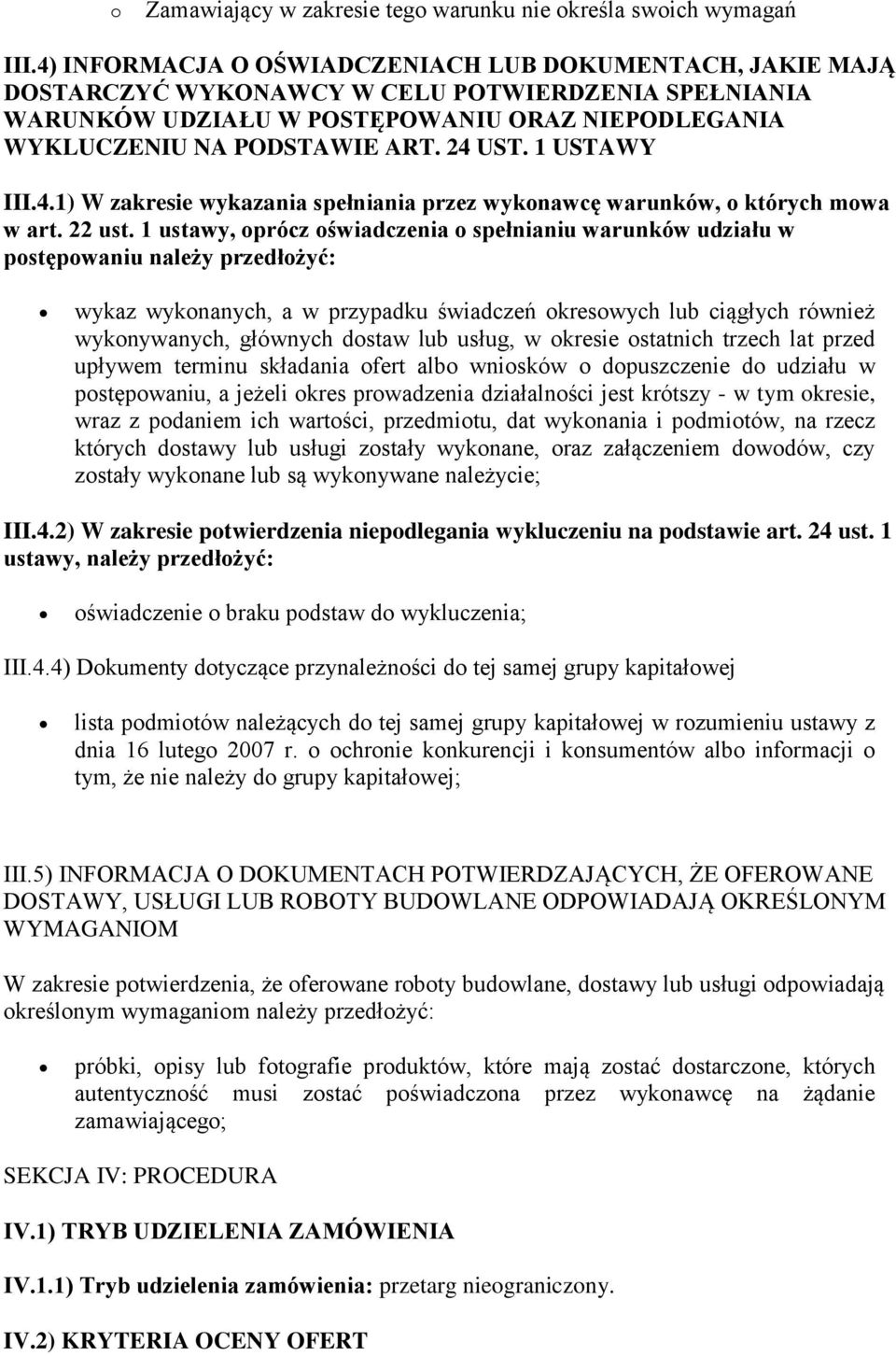 1 USTAWY III.4.1) W zakresie wykazania spełniania przez wykonawcę warunków, o których mowa w art. 22 ust.