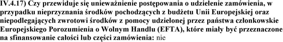 zwrotowi środków z pomocy udzielonej przez państwa członkowskie Europejskiego Porozumienia o