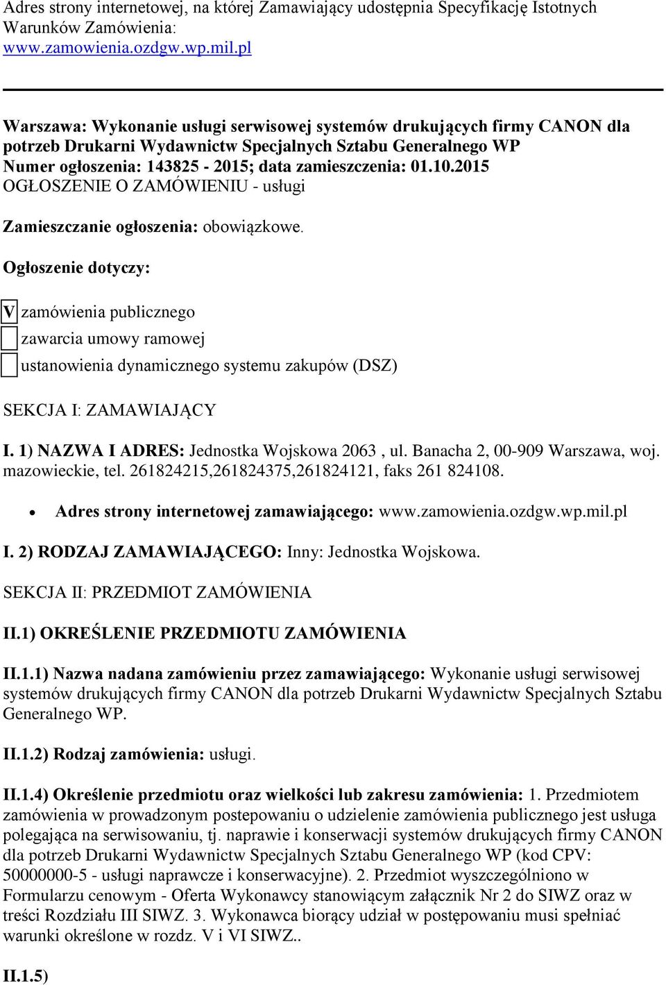 2015 OGŁOSZENIE O ZAMÓWIENIU - usługi Zamieszczanie ogłoszenia: obowiązkowe.