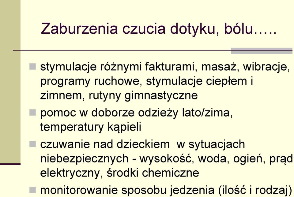 zimnem, rutyny gimnastyczne pomoc w doborze odzieży lato/zima, temperatury kąpieli