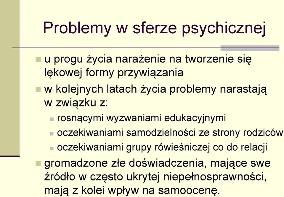 oczekiwaniami samodzielności ze strony rodziców oczekiwaniami grupy rówieśniczej co do relacji