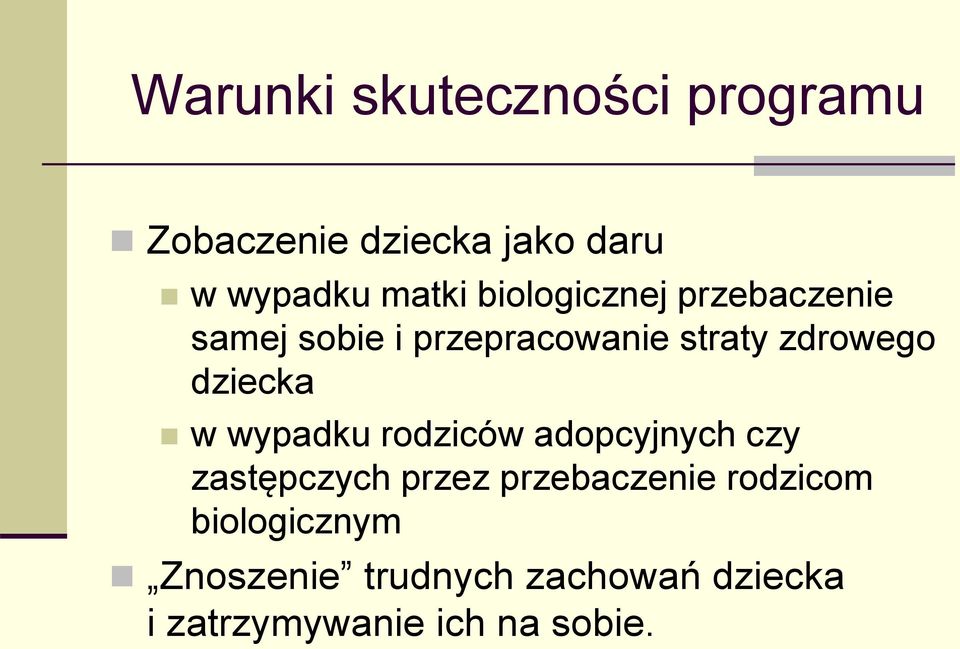 dziecka w wypadku rodziców adopcyjnych czy zastępczych przez przebaczenie