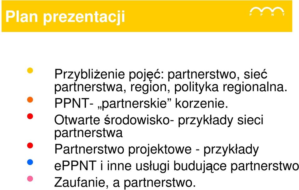 Otwarte środowisko- przykłady sieci partnerstwa Partnerstwo