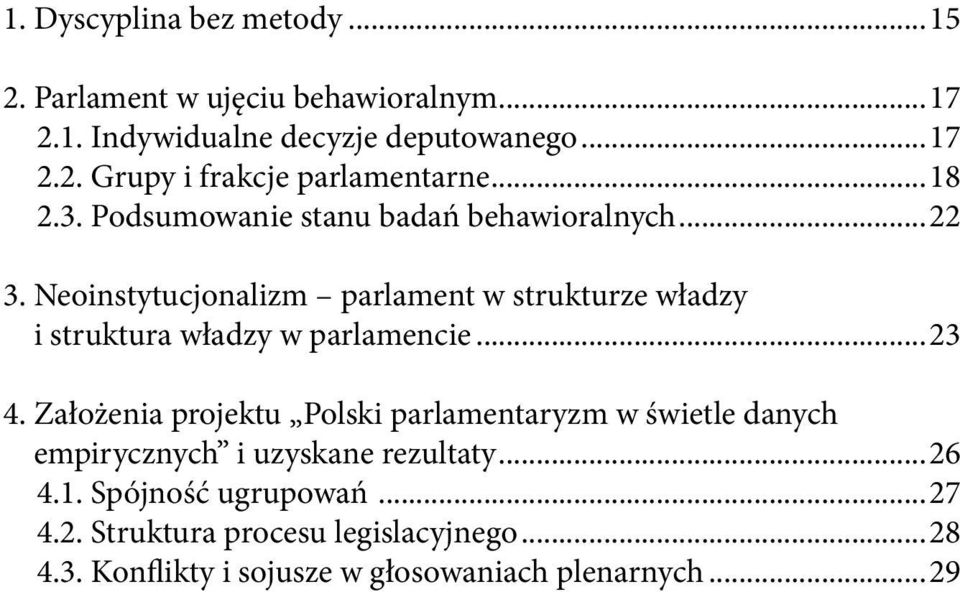 Neoinstytucjonalizm parlament w strukturze władzy i struktura władzy w parlamencie...23 4.