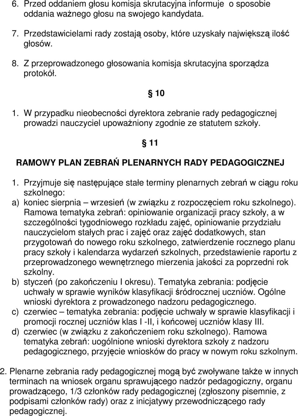 11 RAMOWY PLAN ZEBRAŃ PLENARNYCH RADY PEDAGOGICZNEJ 1.