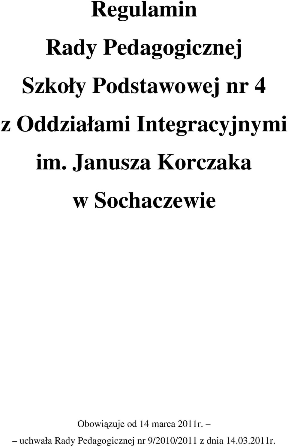 Janusza Korczaka w Sochaczewie Obowiązuje od 14