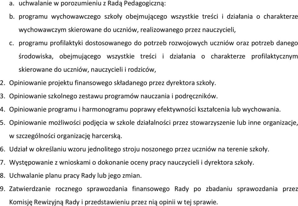 programu profilaktyki dostosowanego do potrzeb rozwojowych uczniów oraz potrzeb danego środowiska, obejmującego wszystkie treści i działania o charakterze profilaktycznym skierowane do uczniów,