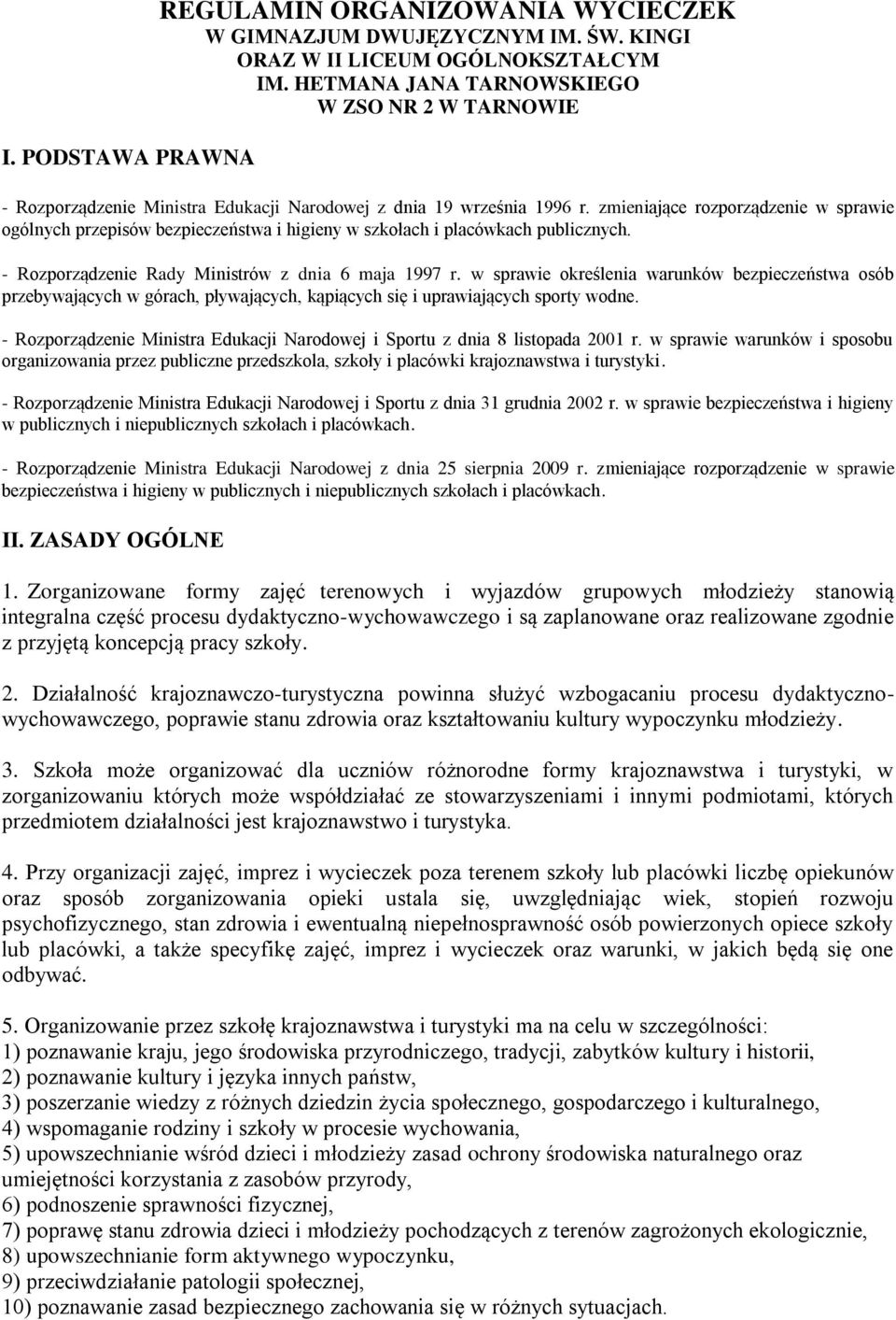 zmieniające rozporządzenie w sprawie ogólnych przepisów bezpieczeństwa i higieny w szkołach i placówkach publicznych. - Rozporządzenie Rady Ministrów z dnia 6 maja 1997 r.